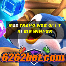 M88 Trang web giải trí Big Winner