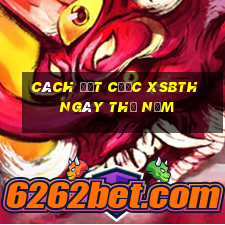 Cách đặt cược XSBTH ngày thứ năm