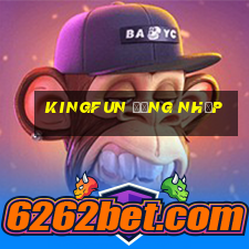 kingfun đăng nhập