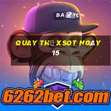 Quay thử XSQT ngày 15