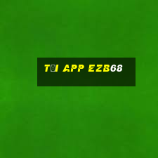 Tải App Ezb68