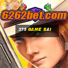 375 game bài