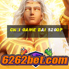 Chơi game bài 520qp