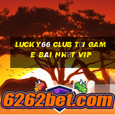 Lucky66 Club Tải Game Bài Nhất Vip