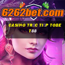 Casino Trực tiếp tobet88