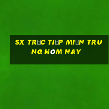 sx trực tiếp miền trung hôm nay