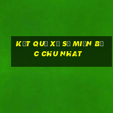 kết quả xổ số miền bắc chu nhat