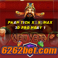 Phân tích Xổ Số max 3d pro ngày 1