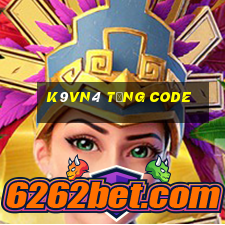 K9vn4 Tặng Code