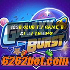 123B Club Tại Game Bài Đổi Thưởng