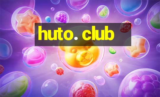 huto. club