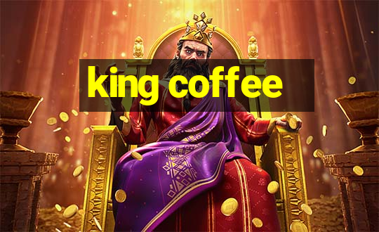 king coffee