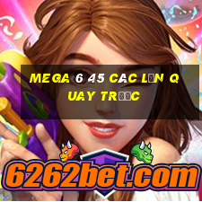 mega 6 45 các lần quay trước