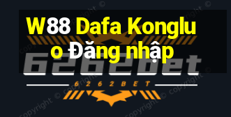 W88 Dafa Kongluo Đăng nhập