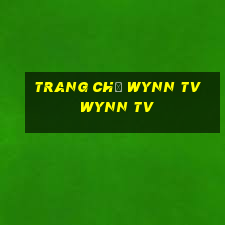 Trang chủ Wynn TV Wynn TV