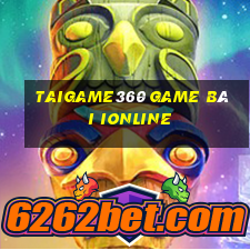 Taigame360 Game Bài Ionline