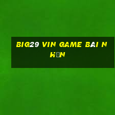 Big29 Vin Game Bài Nhện