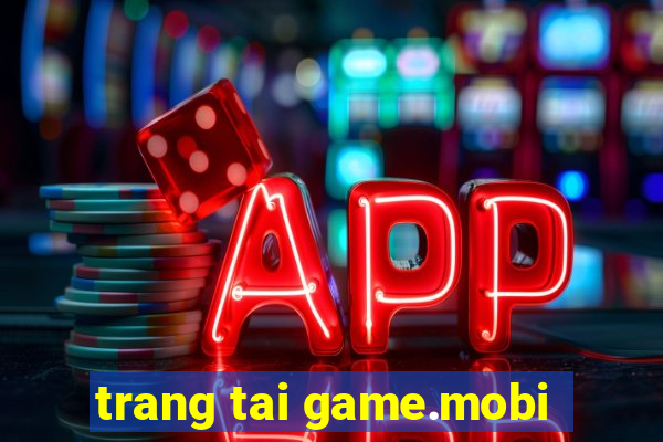 trang tai game.mobi