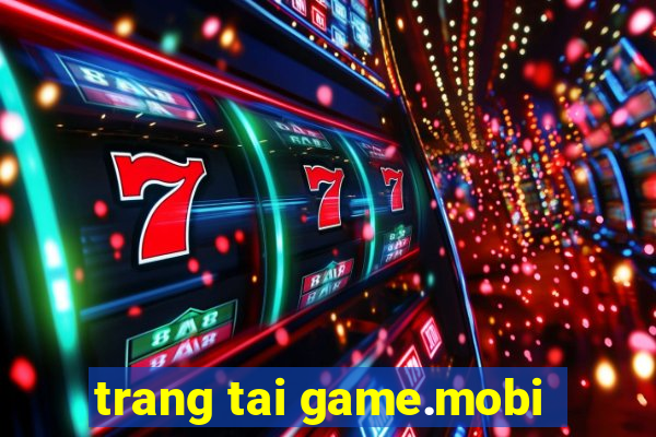 trang tai game.mobi