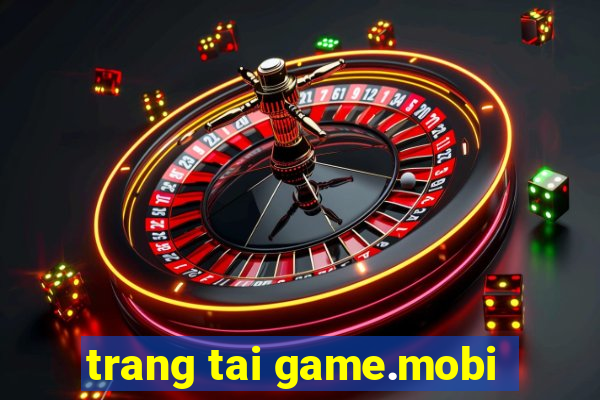 trang tai game.mobi