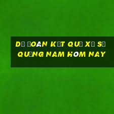 dự đoán kết quả xổ số quảng nam hôm nay