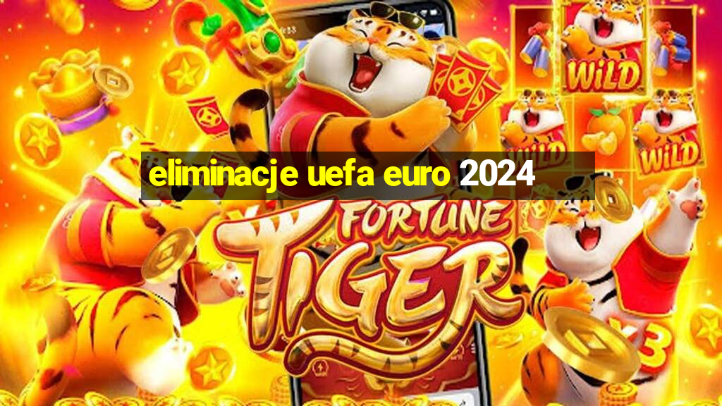 eliminacje uefa euro 2024