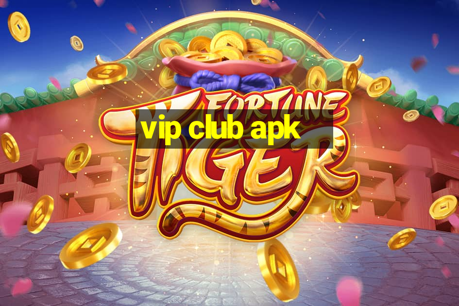 vip club apk