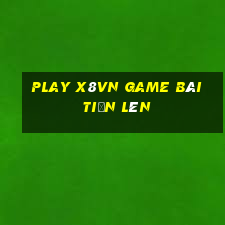 Play X8Vn Game Bài Tiến Lên