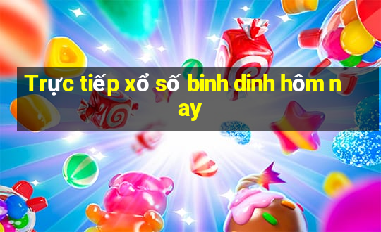 Trực tiếp xổ số binh dinh hôm nay