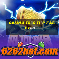 Casino Trực tiếp fabet88