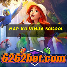 nap xu ninja school