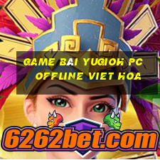 game bài yugioh pc offline viet hoa