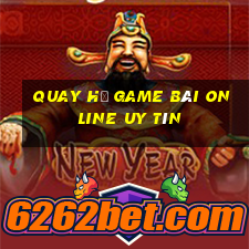 Quay Hủ Game Bài Online Uy Tín