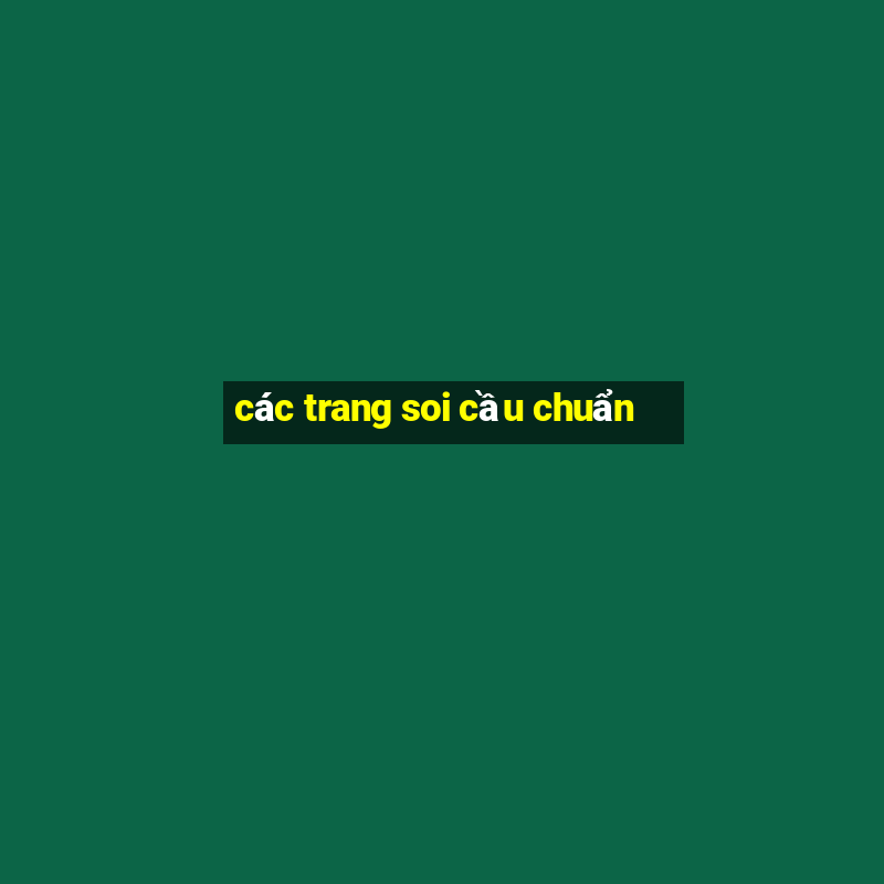 các trang soi cầu chuẩn