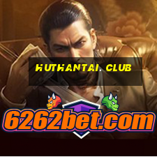 huthantai. club