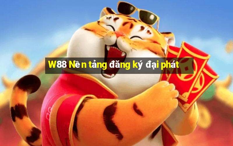 W88 Nền tảng đăng ký đại phát