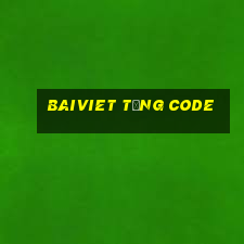 Baiviet Tặng Code