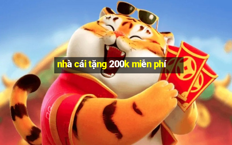 nhà cái tặng 200k miễn phí