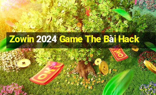 Zowin 2024 Game The Bài Hack