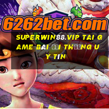 Superwin88.Vip Tai Game Bài Đổi Thưởng Uy Tín