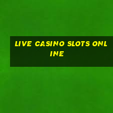 live casino slots online