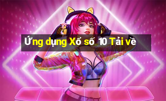 Ứng dụng Xổ số 10 Tải về