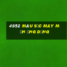 4852 màu sắc may mắn ứng dụng