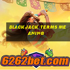 blackjack terms meaning