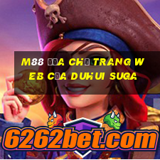 M88 Địa chỉ trang web của Duhui Suga