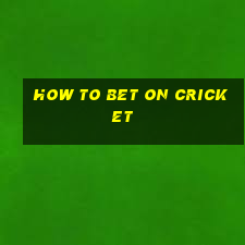 how to bet on cricket