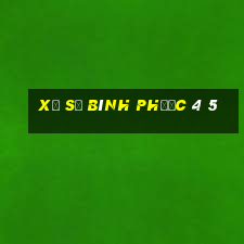 xổ số bình phước 4 5