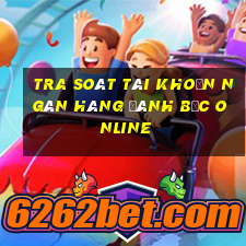 tra soát tài khoản ngân hàng đánh bạc online