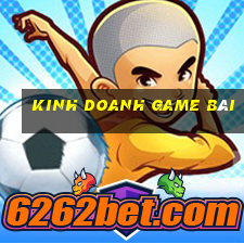 kinh doanh game bài