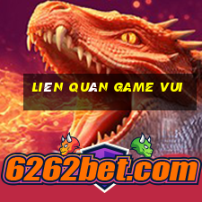 liên quân game vui